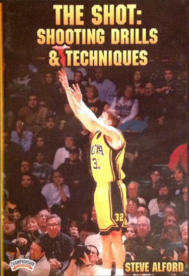 The Shot: Shooting Drills by Steve Alford Instructional Basketball Coaching Video